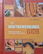 Paul Forrester De Houtbewerkingsgids, Verzenden, Zo goed als nieuw, Houtbewerking