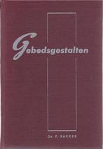 Ds. F. Bakker - Gebedsgestalten, Ophalen of Verzenden, Gelezen, Ds. F. Bakker, Christendom | Protestants