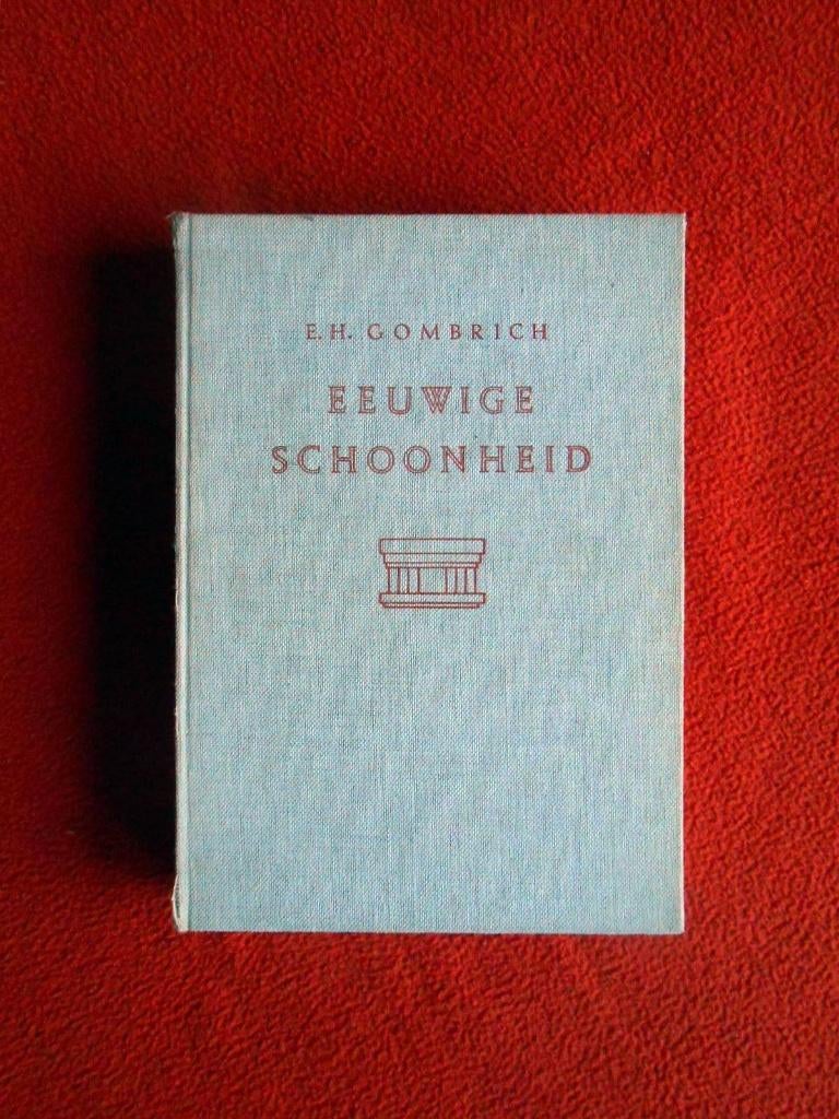 Dr. E.H. Gombrich: Eeuwige schoonheid, Boeken, Ophalen of Verzenden, Gelezen