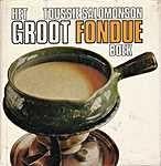 Kookboek Het Groot Fondueboek, Ophalen of Verzenden, Nederland en België