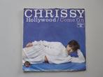 CHRISSY -  hollywood - vinyl 7", Gebruikt, 7 inch, Single, Ophalen of Verzenden
