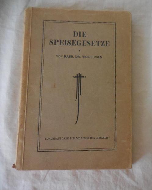 Die Speisegesetze von Rabb. Dr. Wolf, Cöln, Boeken, Kookboeken, Gelezen, Ophalen