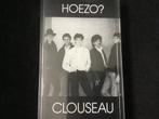 Clouseau, Hoezo? cassettebandje, 1 bandje, Ophalen of Verzenden, Zo goed als nieuw, Origineel