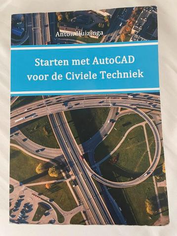 Starten met AutoCAD voor de Civiele Techniek Anton Huizinga beschikbaar voor biedingen