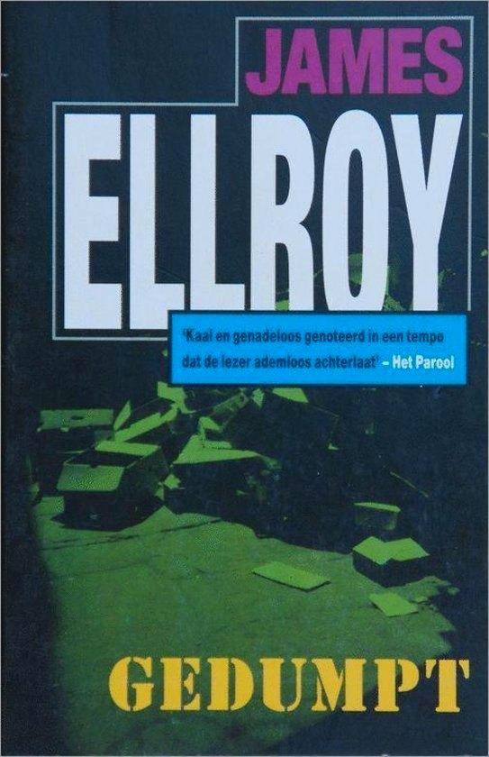 Gedumpt - James Ellroy BOEK 9789074336413, Boeken, Romans, Gelezen, Ophalen of Verzenden