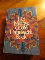 Het Nieuwe Grote Handwerkboek, Ophalen of Verzenden, Zo goed als nieuw