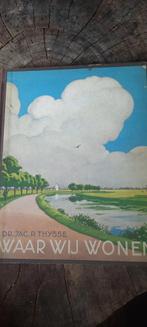 Waar wij wonen, door Jac. P. Thijsse. 1937, Ophalen of Verzenden, Gelezen, Jac. P. Thijsse, Plaatjesalbum