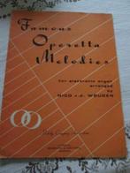 Famous operetta melodies Nico v.d. Wouden orgel operette, Muziek en Instrumenten, Bladmuziek, Orgel, Ophalen of Verzenden, Zo goed als nieuw