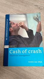 Annelize van Dijk - Cash of crash, Gelezen, Annelize van Dijk, Ophalen of Verzenden, Management