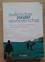 Gé Haans - Ouderschap zonder Opvoederschap, Boeken, Psychologie, Ophalen of Verzenden, Zo goed als nieuw, Ontwikkelingspsychologie