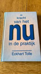 Eckhart Tolle - De kracht van het nu in de praktijk, Boeken, Eckhart Tolle, Ophalen of Verzenden, Zo goed als nieuw