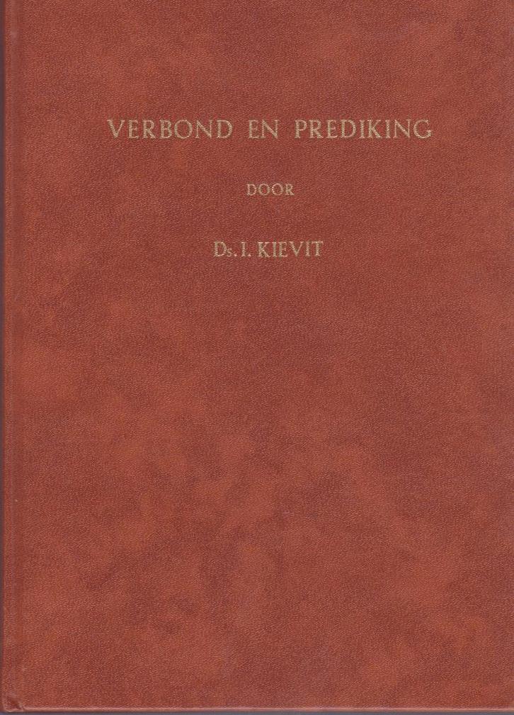 Ds.I.KIEVIT - VERBOND EN PREDIKING, Boeken, Godsdienst en Theologie, Gelezen, Ophalen of Verzenden