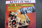 bob smit - ik heb me weer vergist ( jaren 60 ), Cd's en Dvd's, 7 inch, Single, Ophalen of Verzenden, Zo goed als nieuw