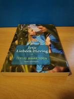 Ietje Liebeek-Hoving - Terug naar toen, Gelezen, Ophalen of Verzenden, Nederland, Ietje Liebeek-Hoving