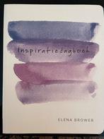 Elena Brower - Inspiratie dagboek, Elena Brower, Ophalen of Verzenden, Zo goed als nieuw, Instructieboek