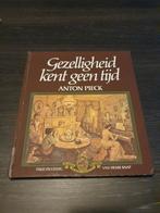 Gezelligheid kent geen tijd - Anton Pieck, Ophalen of Verzenden, Gelezen, Overige onderwerpen, Anton Pieck