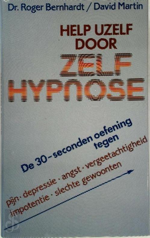 Help uzelf door zelfhypnose - Roger Bernhardt, David Martin, Boeken, Psychologie, Zo goed als nieuw, Verzenden