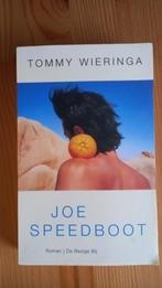 Tommy Wieringa - Joe Speedboot, Ophalen of Verzenden, Zo goed als nieuw