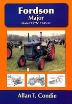 Fordson Major Model E27N 1945-1952, Verzenden, Nieuw, Allan T. Condie, Tractor en Landbouw