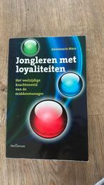 Annemarie Mars - Jongleren met loyaliteiten, Ophalen of Verzenden, Zo goed als nieuw, Annemarie Mars