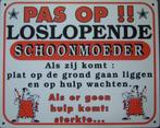 Pas op loslopende schoonmoeder reclamebord van kunststof, Info@deconoord.nl, Deco Noord, Nieuw, Ophalen of Verzenden