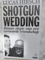 Shotgun wedding - Lucas Hirsch, Boeken, Politiek en Maatschappij, Nieuw, Nederland, Maatschappij en Samenleving, Ophalen