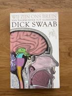 Wij zijn ons brein - Dick Swaab - Ongelezen, Ophalen of Verzenden, Nieuw, Functieleer of Neuropsychologie