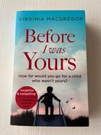 Book Before I was yours - Virginia MacGregor, Fictie, Ophalen of Verzenden, Zo goed als nieuw, Virginia MacGregor