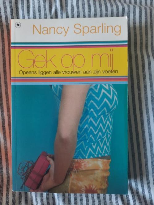 Gek op mij, Nancy Sparling, Boeken, Chicklit, Gelezen, Ophalen of Verzenden