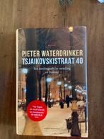 Pieter Waterdrinker - Tsjaikovskistraat 40, Boeken, Pieter Waterdrinker, Ophalen of Verzenden, Zo goed als nieuw