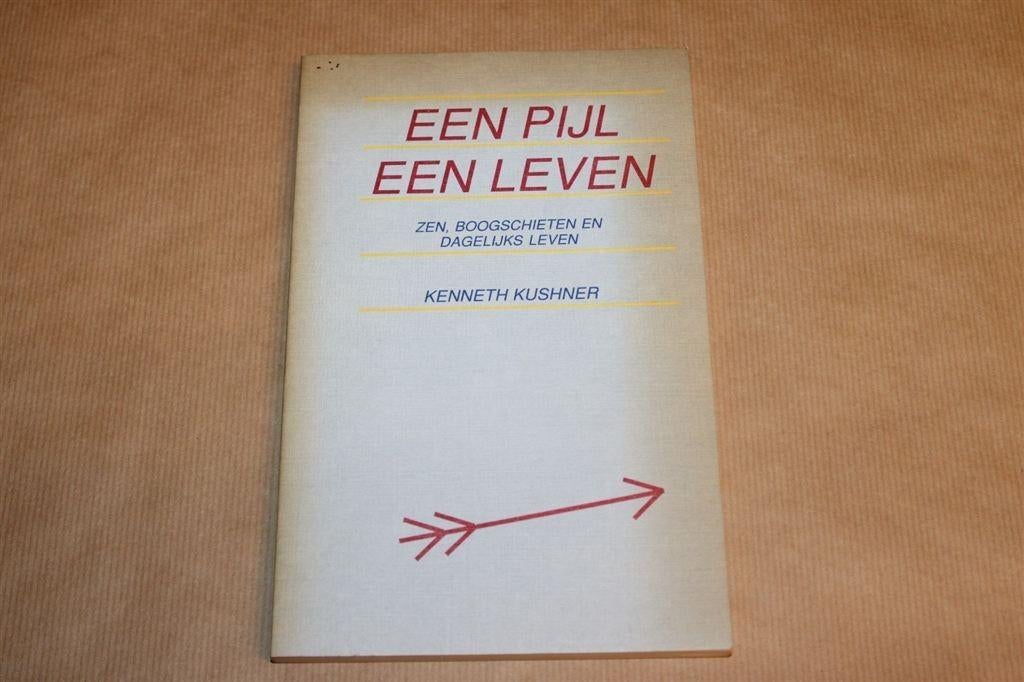 Een pijl, een leven - Zen, boogschieten en dagelijks leven, Boeken, Ophalen of Verzenden, Zo goed als nieuw, Overige onderwerpen