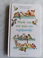 Maak van uw tuin een vogelparadijs  Marjolein Bastin / Nico, Ophalen of Verzenden, Nieuw, Vogels