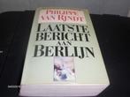 Philippe van Rjndt-Laatse Bericht Aan Berlijn-Spionage Roman, Ophalen of Verzenden, Zo goed als nieuw, Philippe van Rjndt, Europa overig