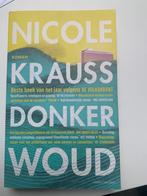 Nicole Krauss - Donker woud, Ophalen of Verzenden, Zo goed als nieuw, Nederland, Nicole Krauss