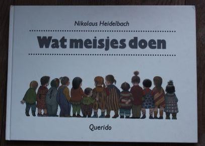 Wat meisjes doen, Ophalen of Verzenden, Gelezen, Nikolaus Heidelbach, Fictie algemeen