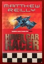 Matthew Reilly - Hover Car Racer (Engelstalig), Ophalen of Verzenden, Gelezen, Matthew Reilly