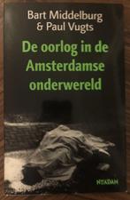 De oorlog in de Amsterdamse onderwereld (Middelburg & Vugts), Maatschappij en Samenleving, Ophalen of Verzenden, Zo goed als nieuw
