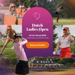 Dutch Ladies Open Zo 18 mei 2025, Tickets en Kaartjes, Sport | Overige, Twee personen, Mei