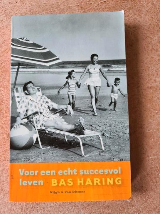 Bas Haring; Voor een echt succesvol leven., Boeken, Filosofie, Zo goed als nieuw, Ophalen of Verzenden