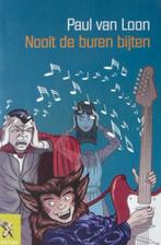 Paul van Loon # Nooit de buren bijten, Ophalen of Verzenden, Zo goed als nieuw, Fictie algemeen
