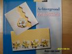 Achtergrond embossing van Anja van Laar in perfecte staat, Boeken, Ophalen of Verzenden, Zo goed als nieuw, Scrapbooking en Knutselen