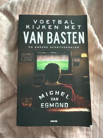 Voetbal kijken met Van Basten - Michel van Egmond beschikbaar voor biedingen