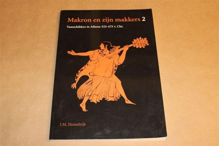 Makron en zijn makkers - Vaasschilders in Athene 525-475 v., Boeken, Kunst en Cultuur | Beeldend, Zo goed als nieuw, Ophalen of Verzenden