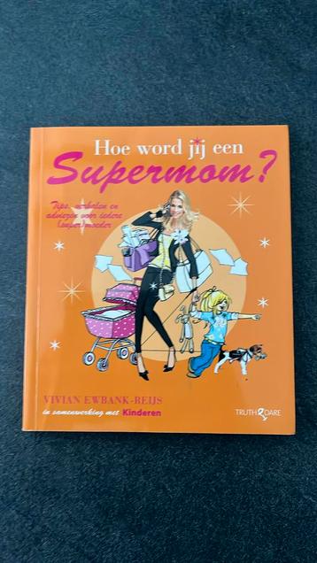 V. Ewbank-Reijs - Hoe word jij een supermom? beschikbaar voor biedingen