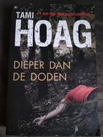 Tami Hoag - Dieper dan de doden, Ophalen of Verzenden, Zo goed als nieuw, Tami Hoag