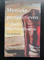 Mystieke perspectieven in Bachs Matthäuspassion, Boeken, Godsdienst en Theologie, Ophalen of Verzenden, Nieuw
