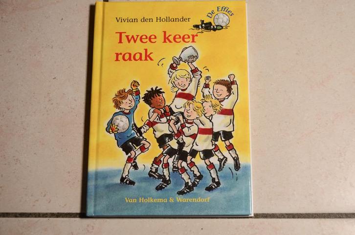 De Effies: Twee keer raak / Vivian den Hollander AVI E3 , Boeken, Kinderboeken | Jeugd | onder 10 jaar, Zo goed als nieuw, Fictie algemeen