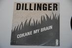 Dillinger – Cokane In My Brain 7” Single Vinyl, Gebruikt, 7 inch, Single, Ophalen of Verzenden