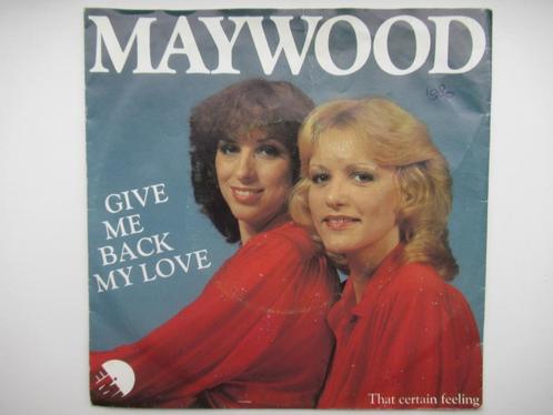 MAYWOOD # GIVE ME BACK MY LOVE / THAT EERTAIN FEELING, Cd's en Dvd's, Vinyl | Nederlandstalig, Zo goed als nieuw, Levenslied of Smartlap