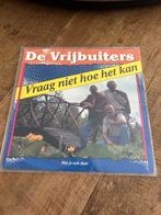 De vrijbuiters-Vraag niet hoe het kan., Cd's en Dvd's, Vinyl Singles, 7 inch, Single, Ophalen of Verzenden, Zo goed als nieuw